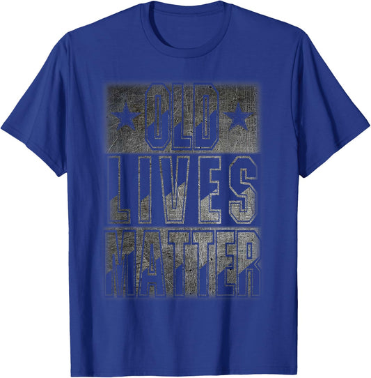 Distressed Old Lives Matter for Senior Birthday Gifts T-Shirt - T-Shirt | Royal
