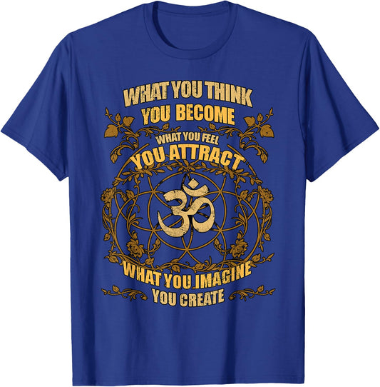 Om Zen Yoga What You Think You Become Spiritual T-Shirt - T-Shirt | Royal