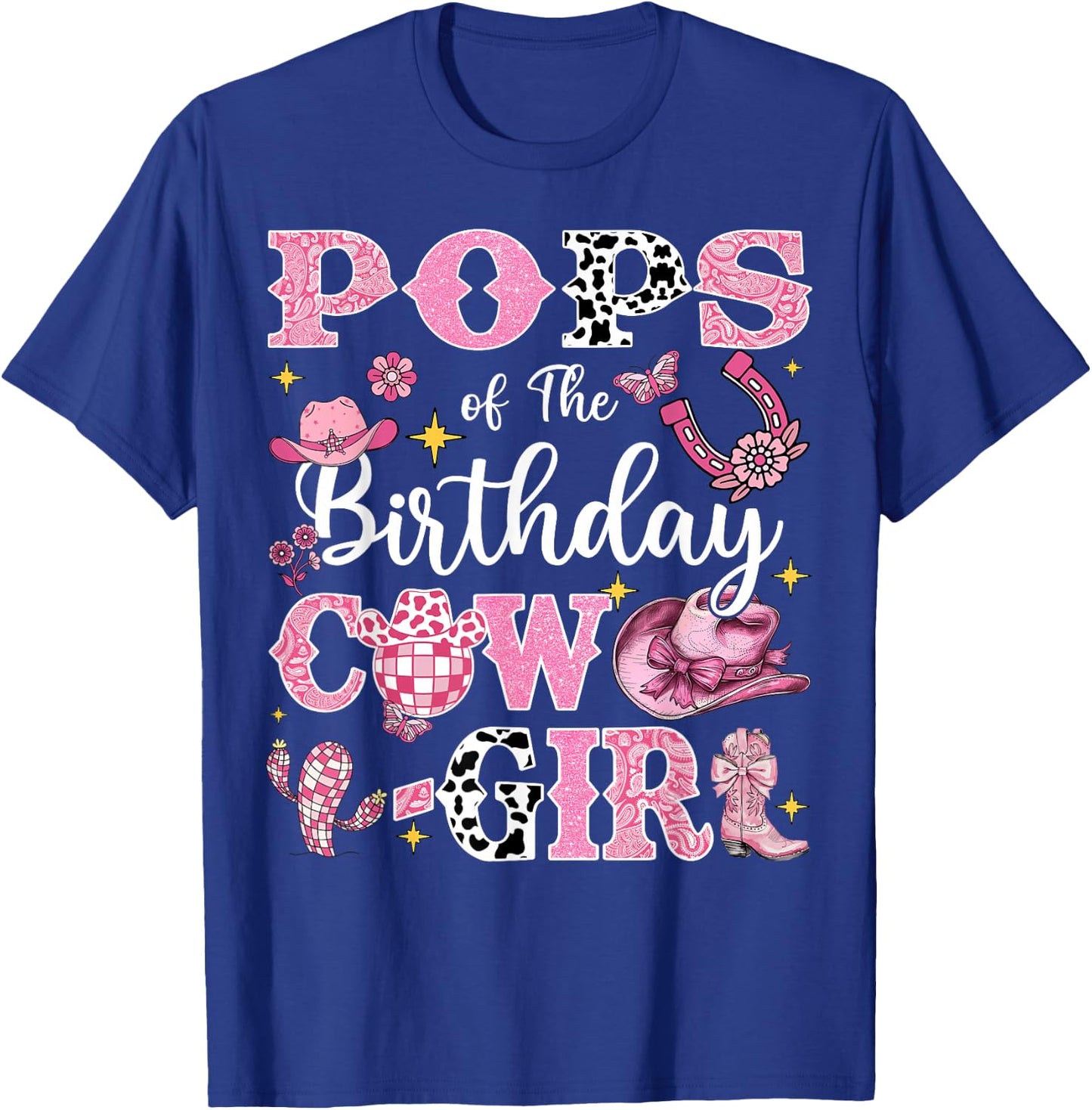 Pops Of The Birthday Cow-Girl Rodeo Pops Bday Party T-Shirt - T-Shirt | Royal