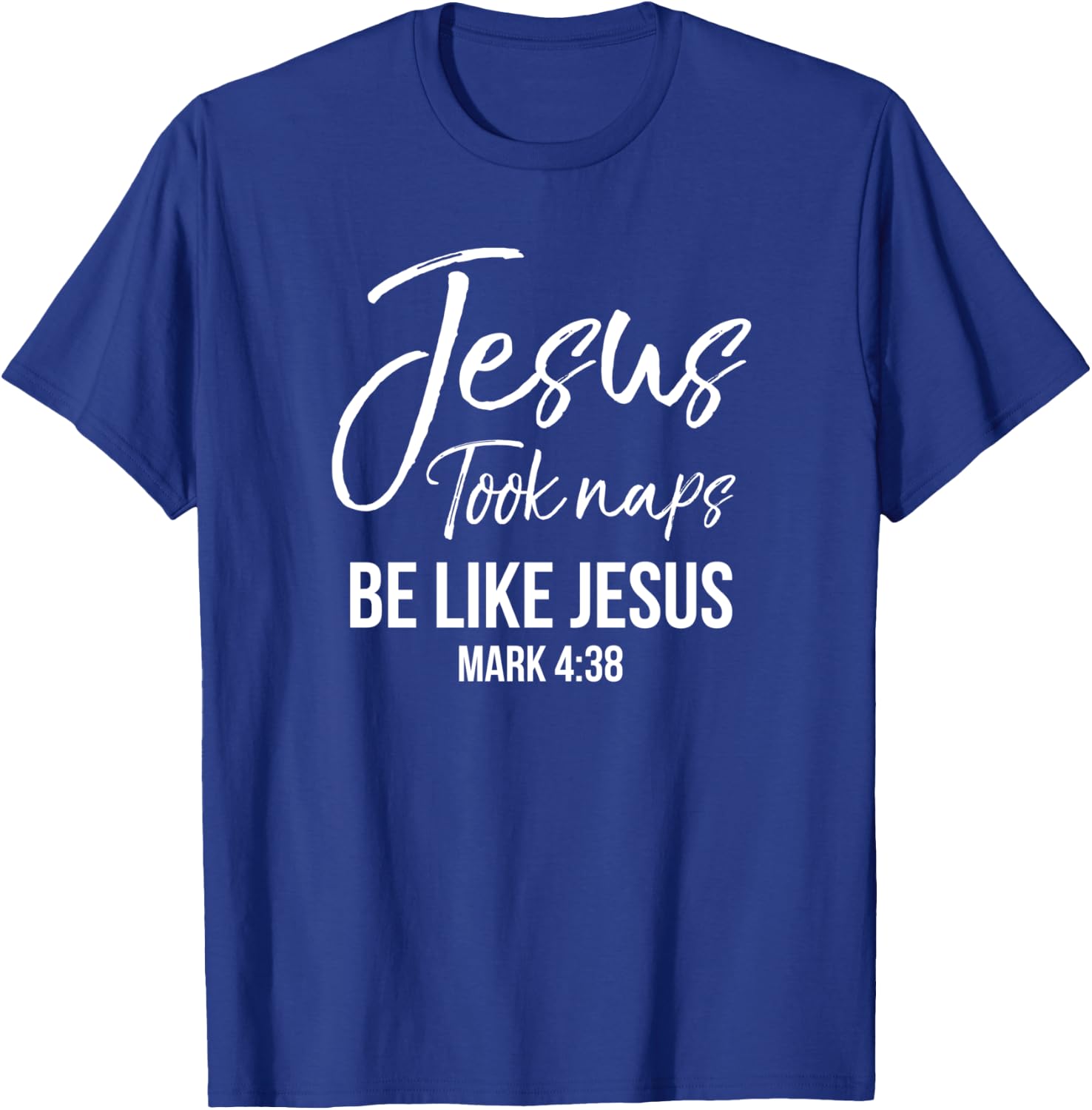Funny Christian Saying Women's Jesus Took Naps Be Like Jesus T-Shirt - T-Shirt | Royal