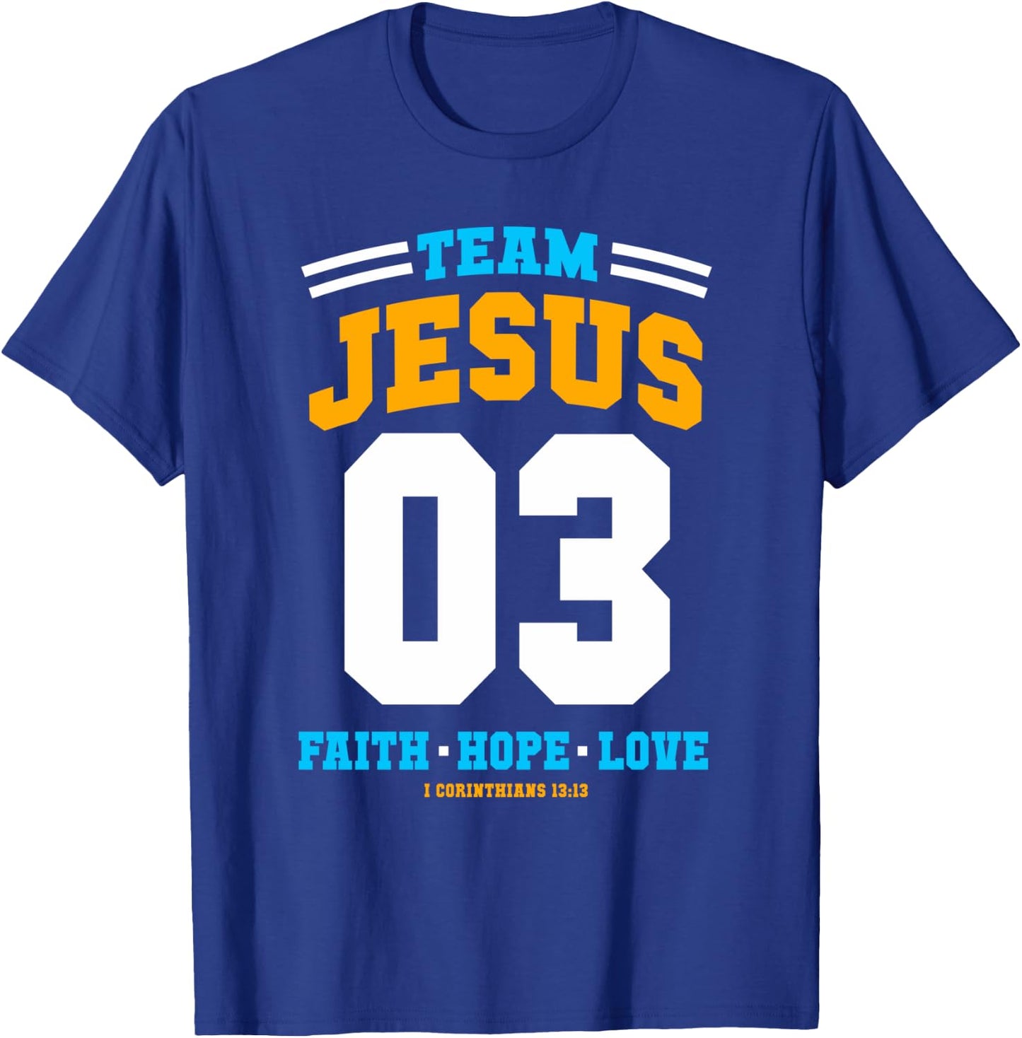 Christian gift Team Jesus 03 Faith Hope Love Christmas gift T-Shirt - T-Shirt | Royal