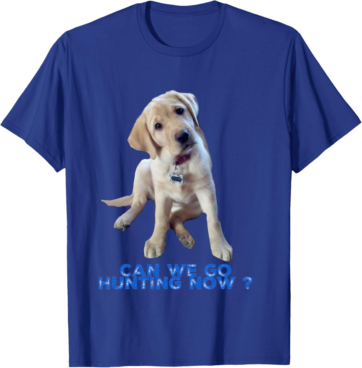 Yellow Lab can we go Hunting now Shirt T-Shirt - T-Shirt | Royal