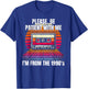 Please Be Patient With Me I'm From the 1900s T-Shirt - T-Shirt | Royal