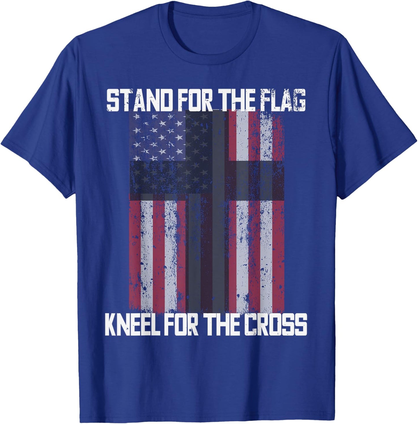 STAND FOR THE FLAG KNEEL FOR THE CROSS American Flag USA T-Shirt - T-Shirt | Royal