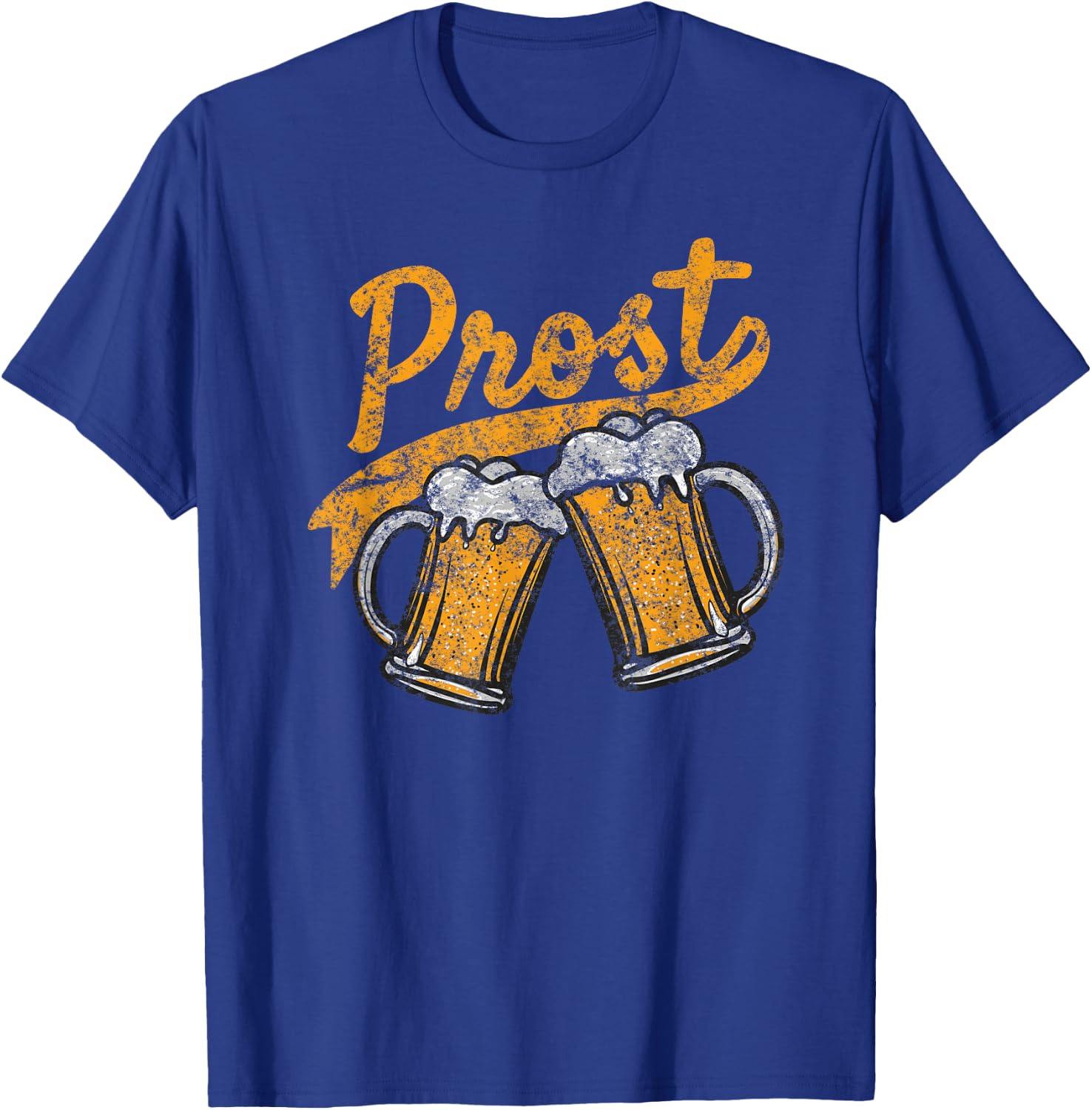 German Prost Cheers Beer Drinking Distressed Design T-Shirt - T-Shirt | Royal