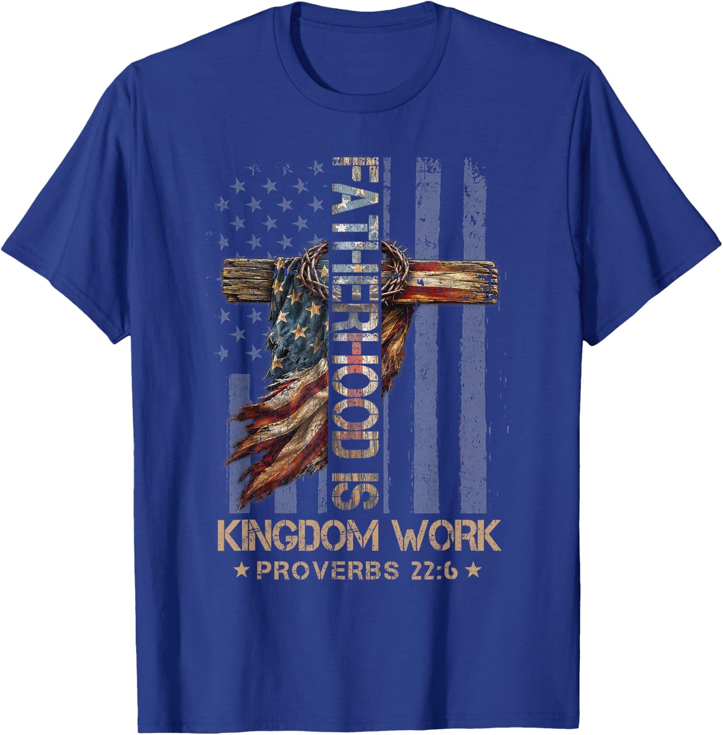 Fatherhood is Kingdom Work Christian Dad Men Father's Day T-Shirt - T-Shirt | Royal