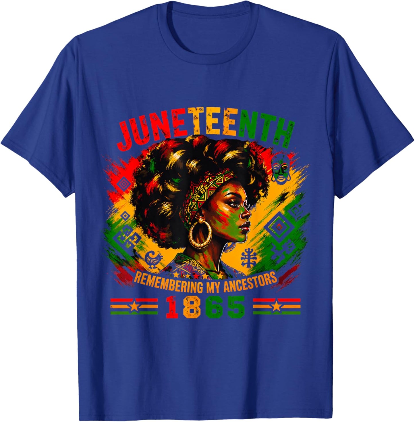 Juneteenth Remembering My Ancestors 1865 Black Women Free T-Shirt - T-Shirt | Royal