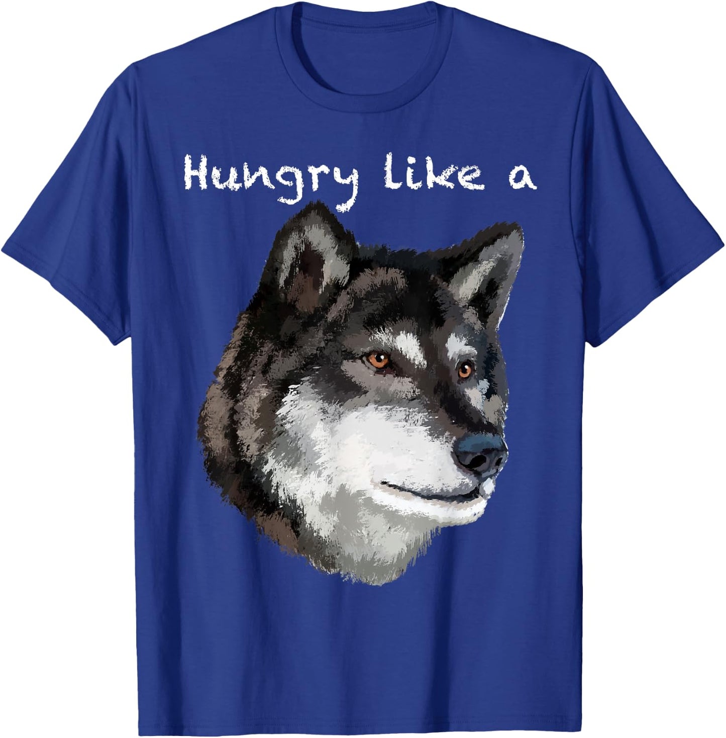 Hungry like a Wolf Shirt T-Shirt - T-Shirt | Royal