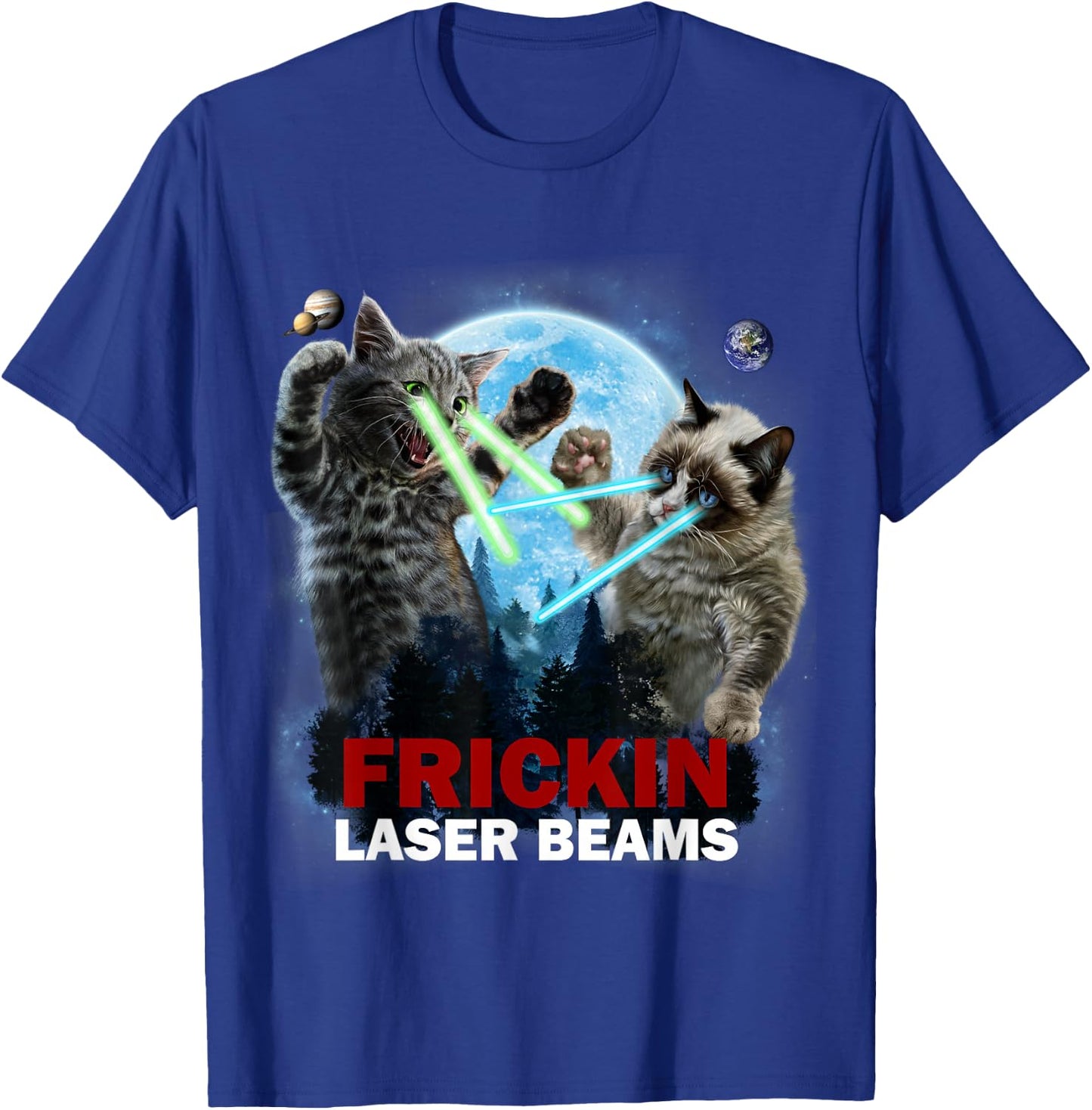 Battle of Giant Cat, Frickin Laser Beams, Galaxy T-Shirt - T-Shirt | Royal