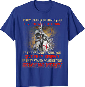 Knight Templar If They Stand Behind You Give Them Protection T-Shirt - T-Shirt | Royal