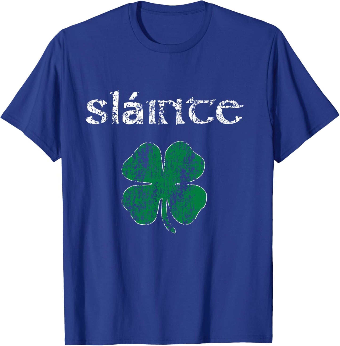 Slainte "Cheers Good Health" from Ireland- Men Women T Shirt T-Shirt - T-Shirt | Royal