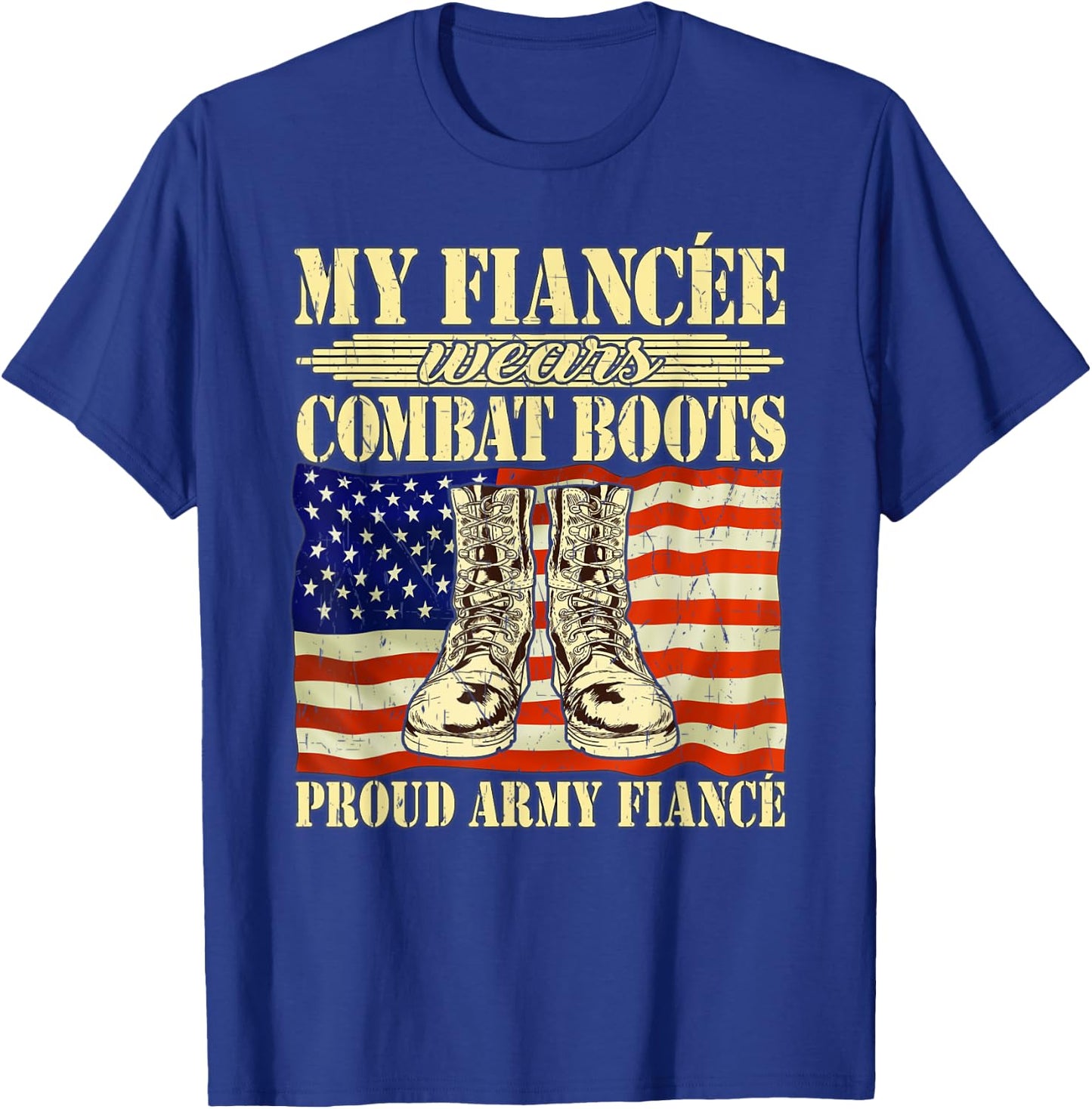 My Fiancee Wears Combat Boots Military Proud Army Fiance T-Shirt - T-Shirt | Royal