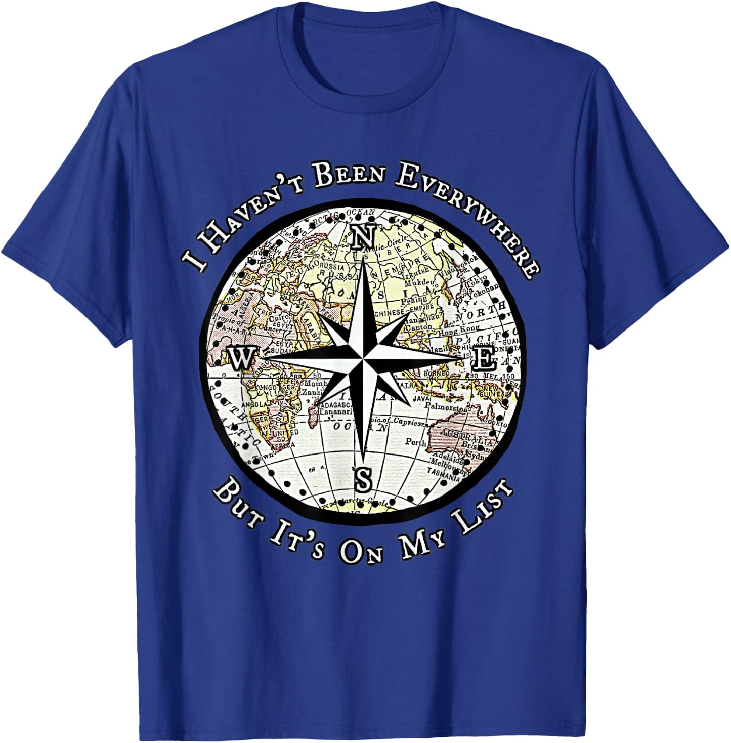 I Haven't Been Everywhere But It's On My List Compass T-Shirt - T-Shirt | Royal