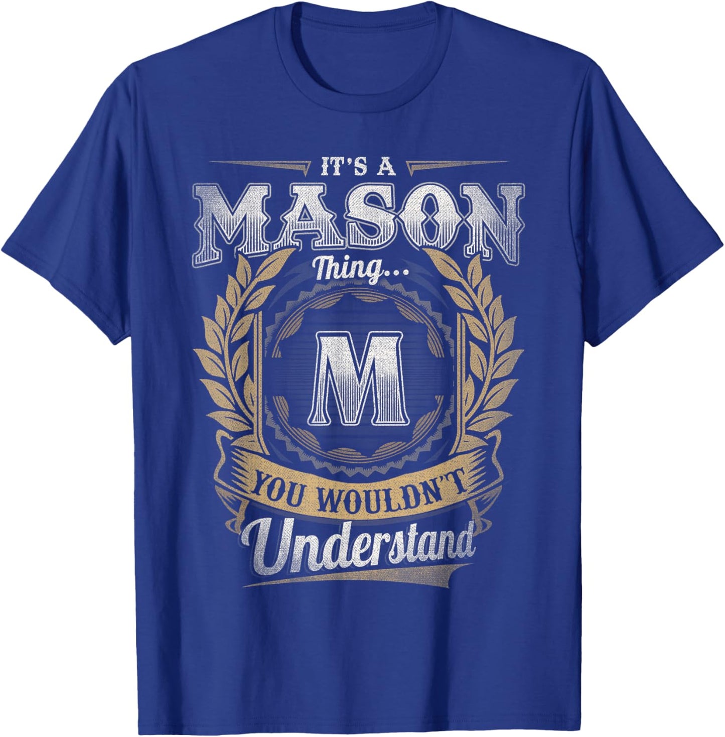 Mason Last Name Shirt It's A Mason Thing T-Shirt - T-Shirt | Royal
