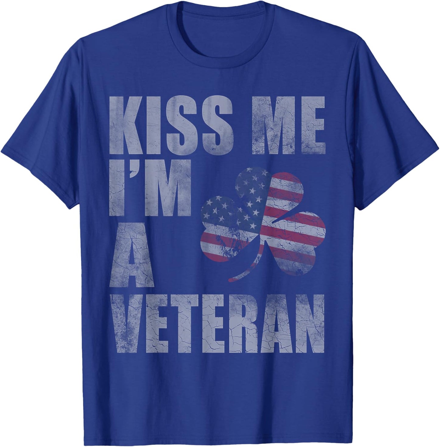 Kiss Me I'm A Veteran St Patricks Day Irish Patriotic USA T-Shirt - T-Shirt | Royal