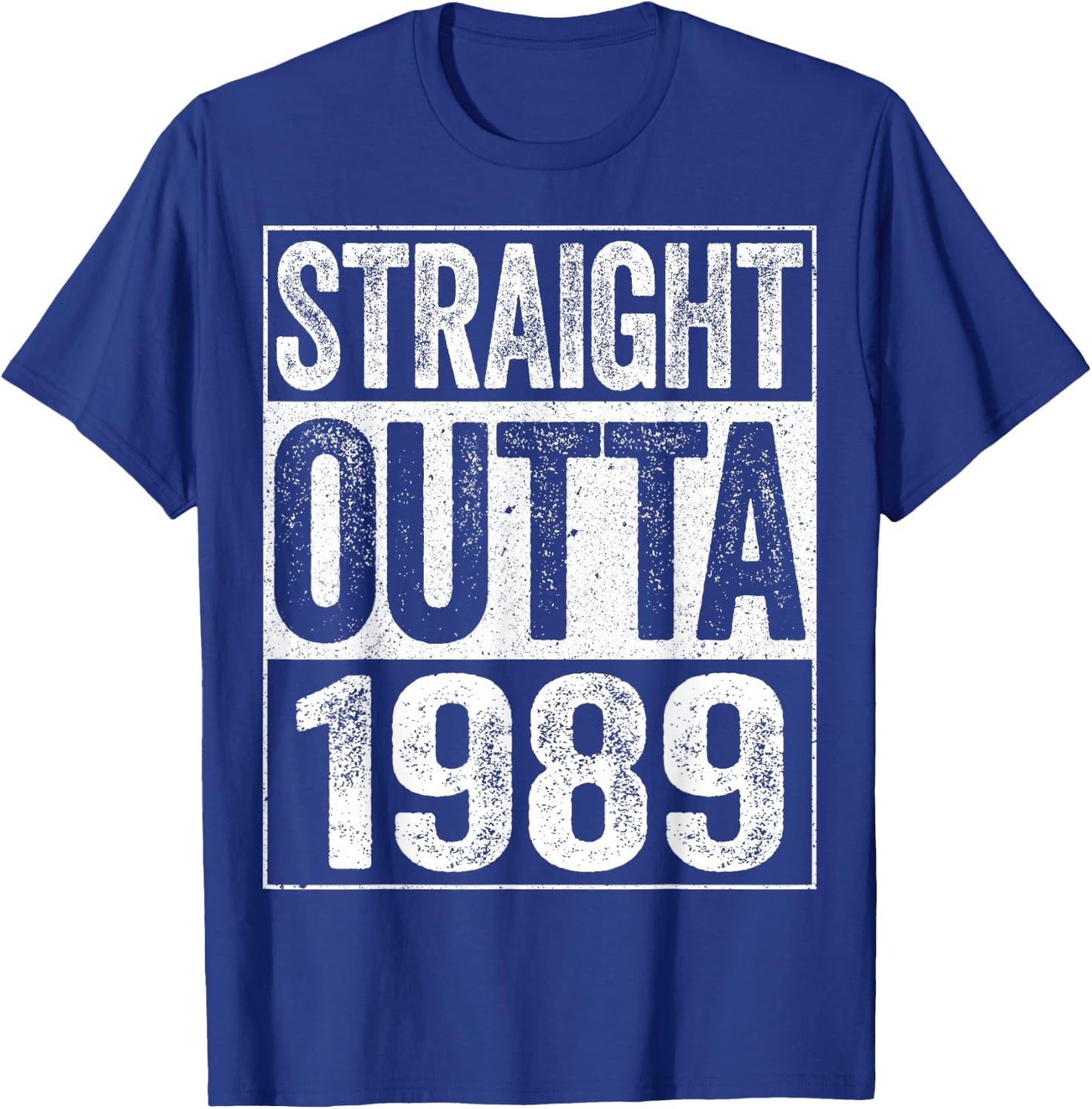 Straight Outta 1989 Shirt Men Women 36th Birthday T-Shirt - T-Shirt | Royal