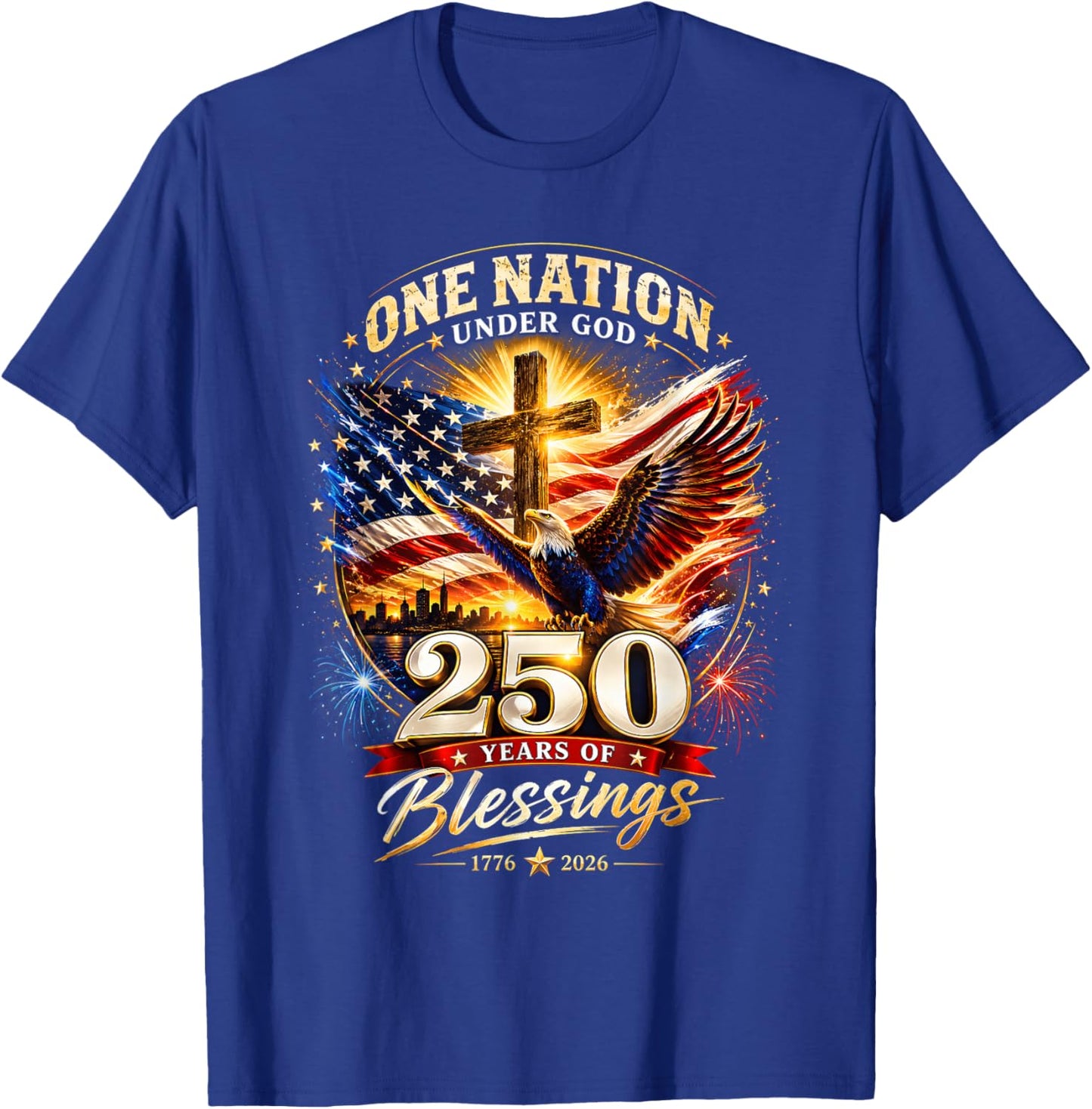 One Nation Under God 250 Years 250th Anniversary USA T-Shirt - T-Shirt | Royal