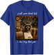 Y'all were Feral But I Low Key Love You Funny Teacher T-Shirt - T-Shirt | Royal