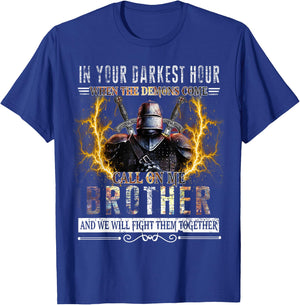 In your darkest hour Knights Templar Brother T-Shirt - T-Shirt | Royal