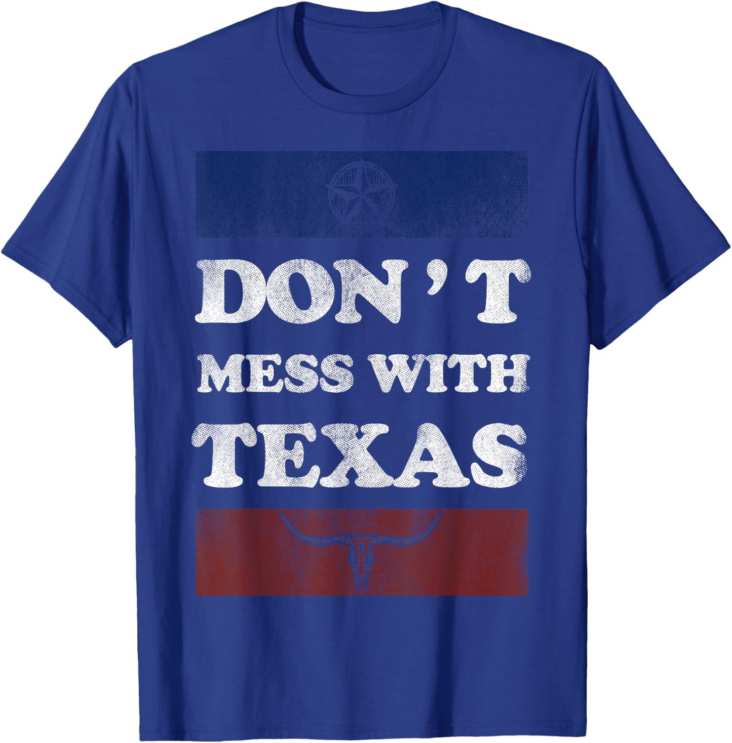 Vintage Don't Mess With Longhorn Lone Star State Texas Shirt T-Shirt - T-Shirt | Royal