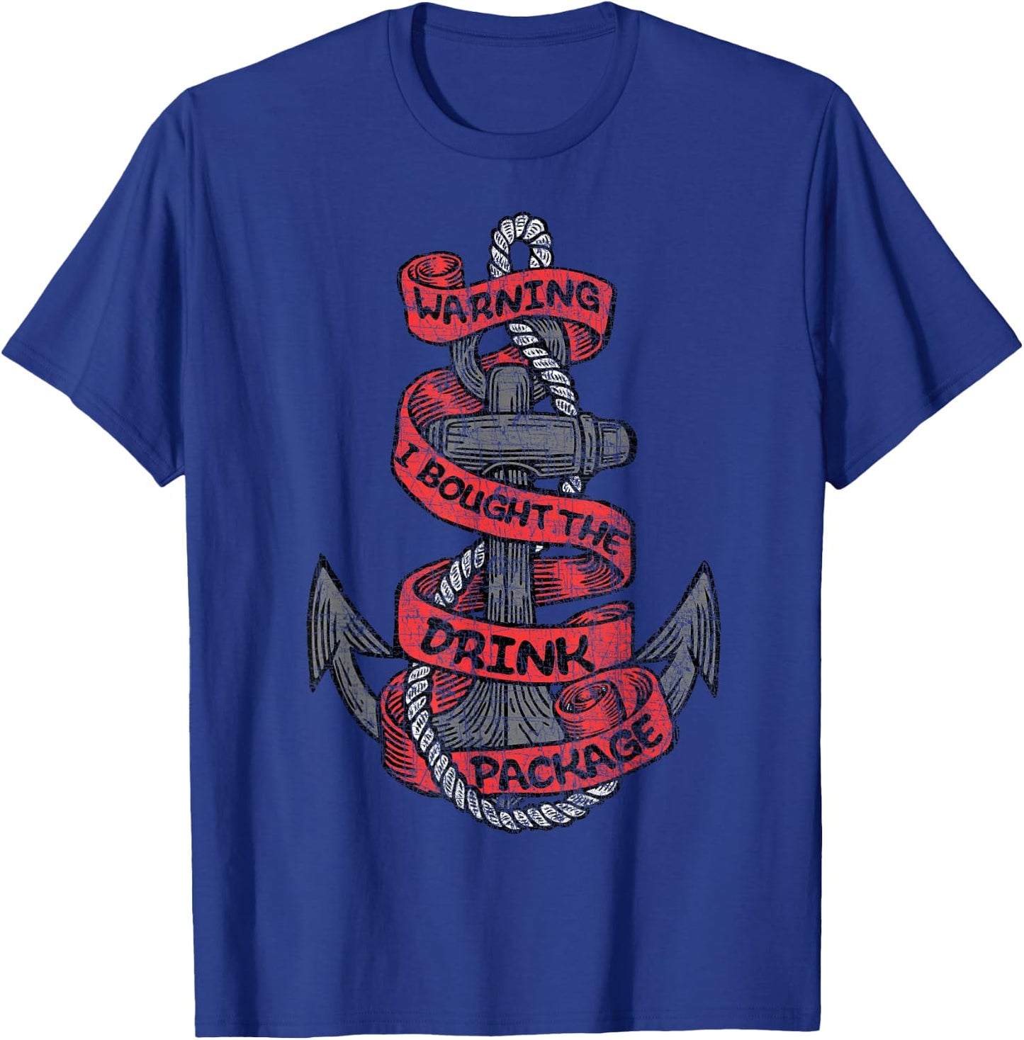Warning I Bought The Drink Package Cruise Trip 2019 T-Shirt - T-Shirt | Royal