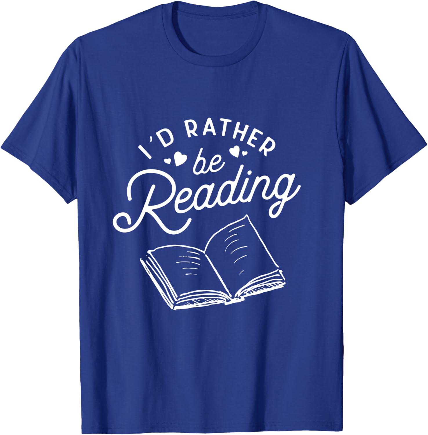 I'd Rather be Reading Book Lover Gift Readers T-Shirt - T-Shirt | Royal