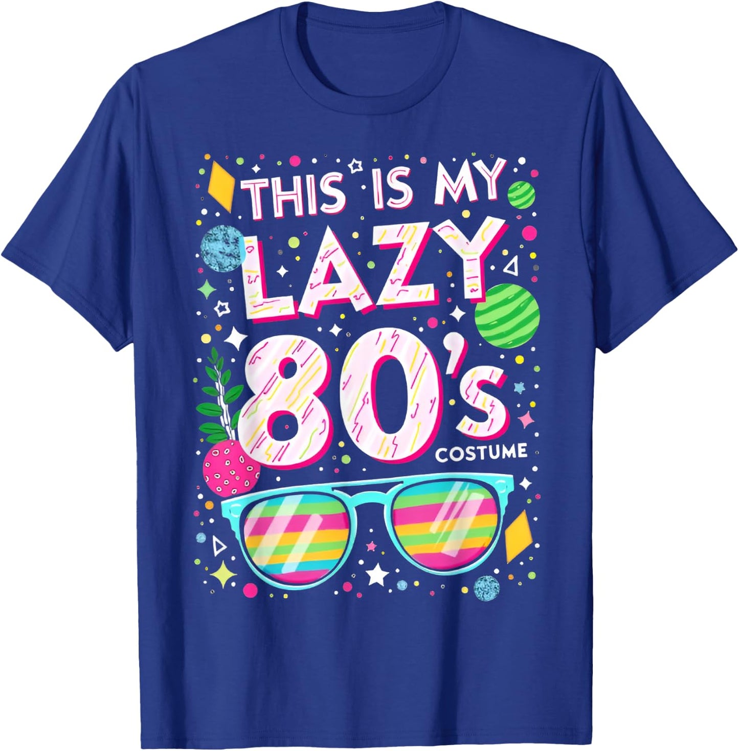 This Is My lazy 80s Costume 80s Party 80's Outfit Men Women T-Shirt - T-Shirt | Royal