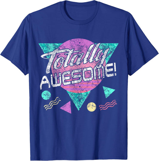 Totally Awesome Vintage Retro 80s 90's 1980's Party Gen X T-Shirt - T-Shirt | Royal