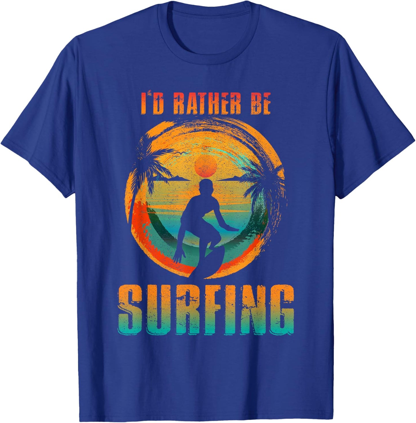 I'D RATHER BE SURFING for Surfer and Wave Surfing T-Shirt - T-Shirt | Royal