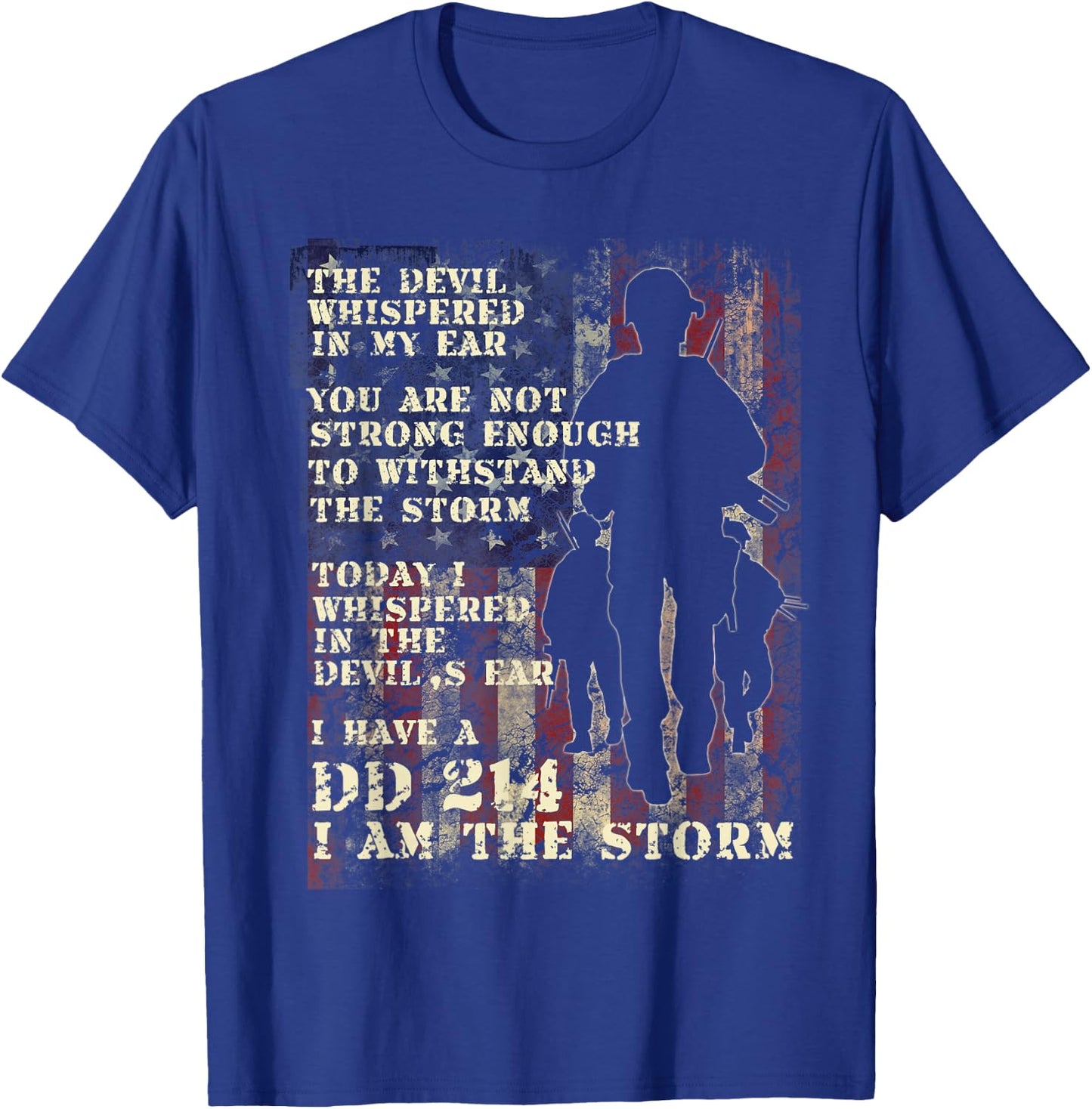 Veteran DD-214 Alumni Armed Forces I Am The Storm T-Shirt - T-Shirt | Royal