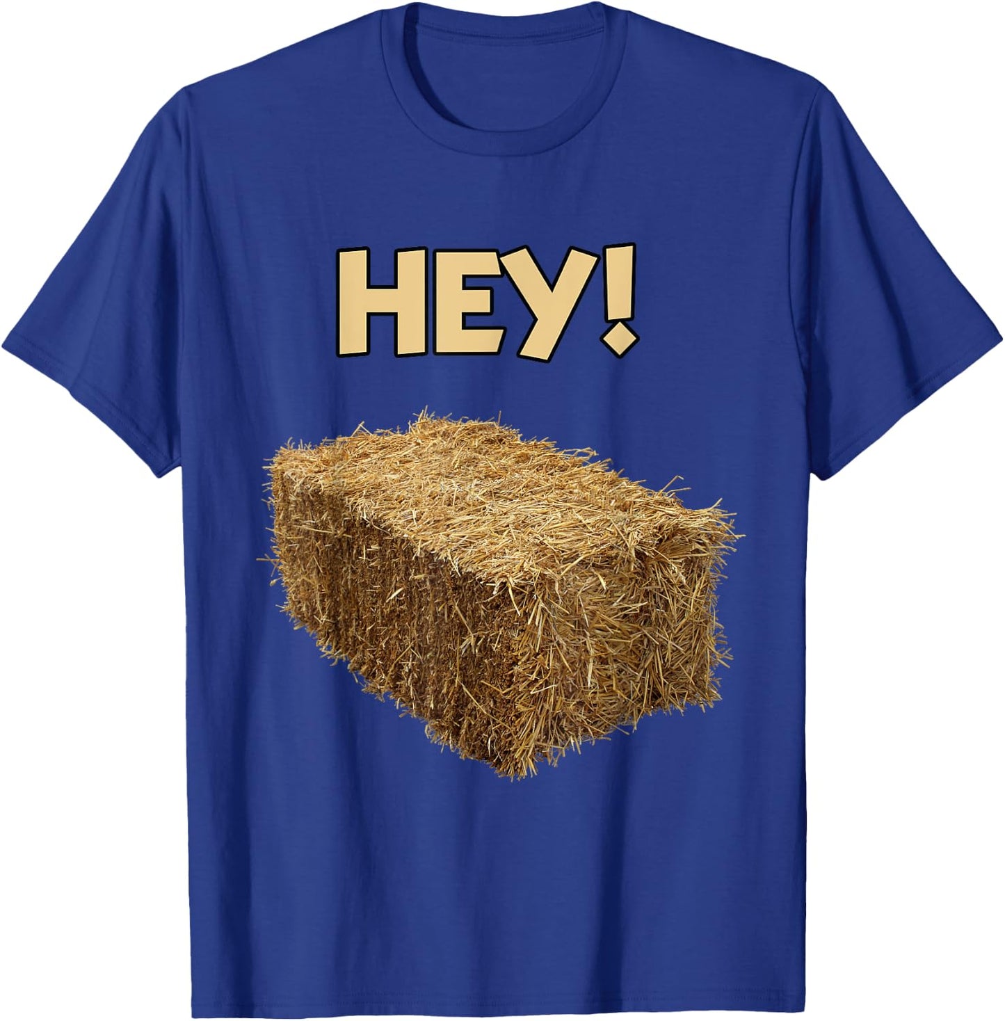 HEY! HAY? HEY! Pun Funny T-Shirt - T-Shirt | Royal