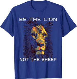 Be The Lion Not The Sheep Motivational T-Shirt - T-Shirt | Royal