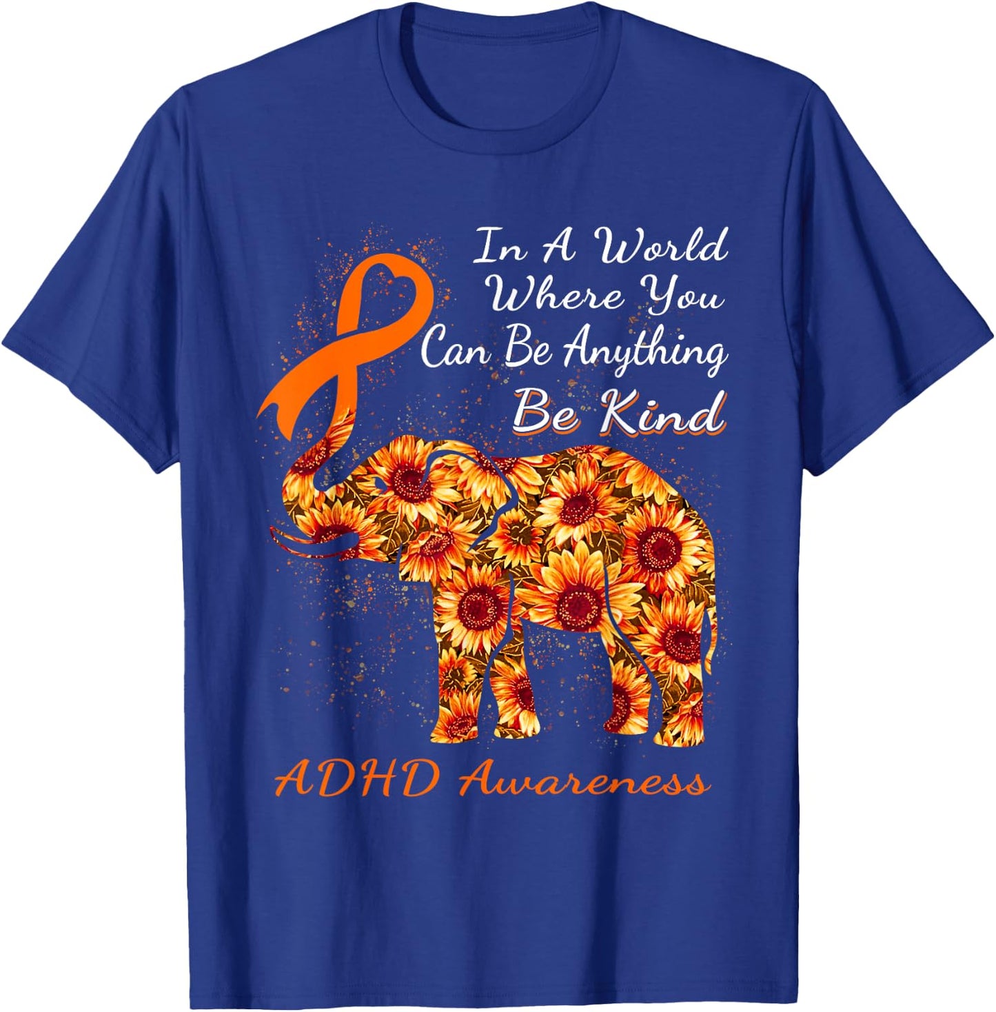 In A World Where You Can Be Anything ADHD T-Shirt - T-Shirt | Royal