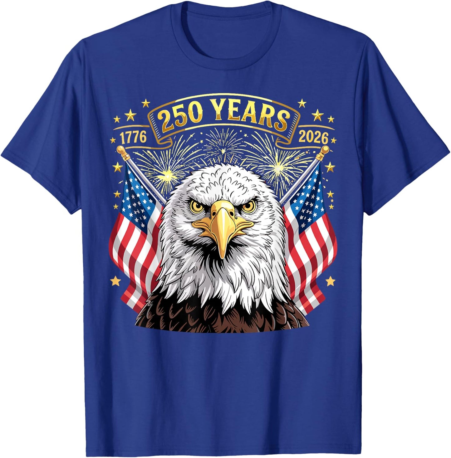 250 Years American 1776 2026 250th 4th of July T-Shirt - T-Shirt | Royal