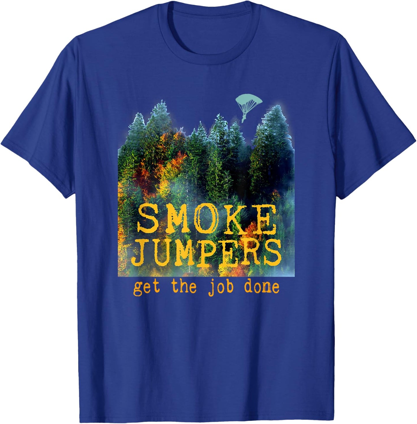 Wildland Firefighter Smokejumpers Thin Red Line Forest Fire T-Shirt - T-Shirt | Royal
