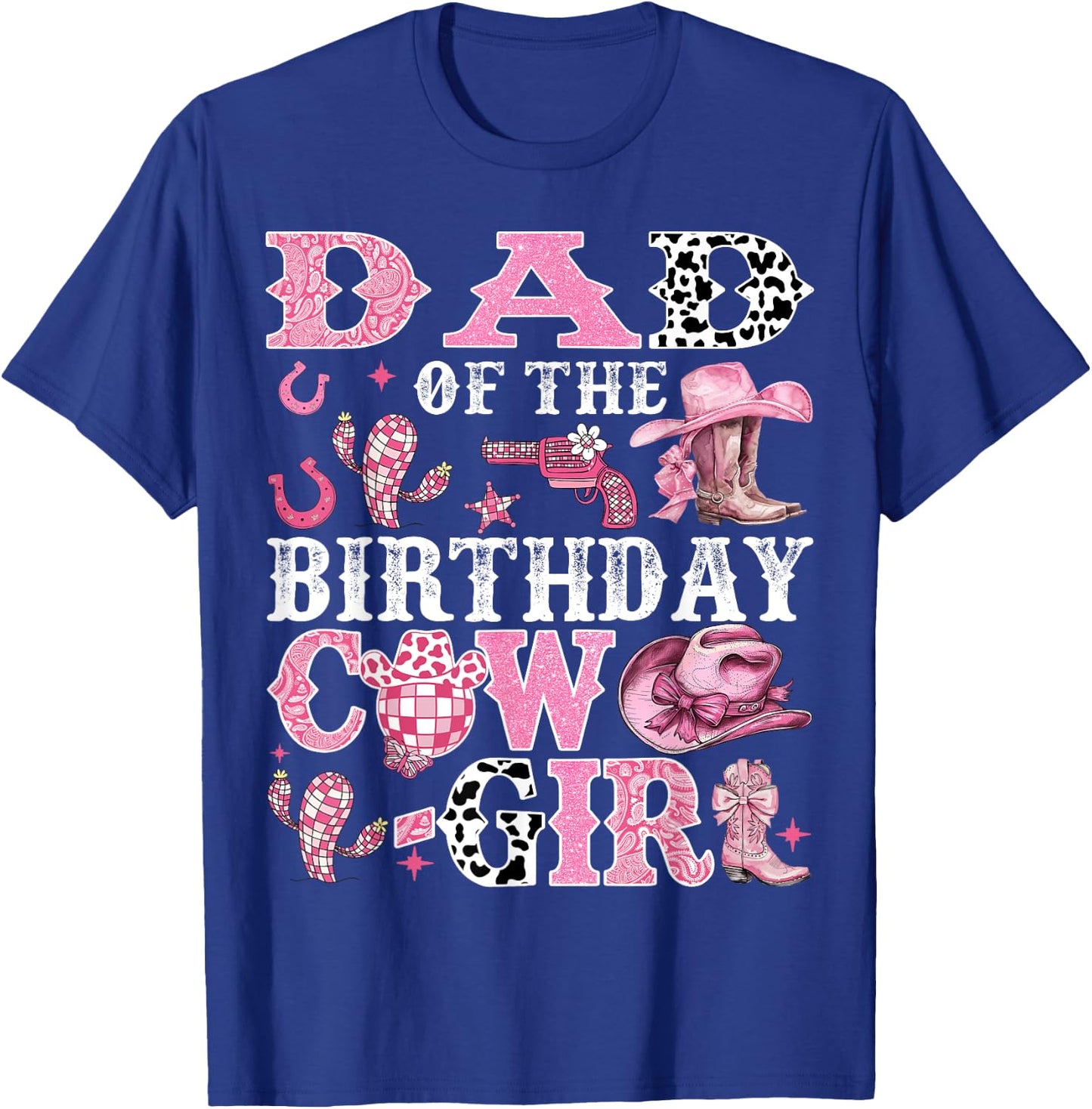 Dad Of The Birthday Cow-Girl Rodeo Cow Girl Birthday T-Shirt - T-Shirt | Royal