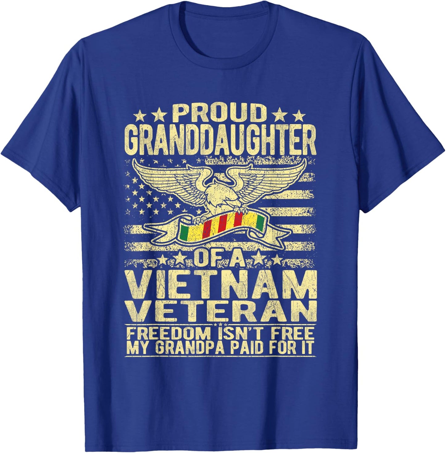 Proud Granddaughter Of Vietnam Veteran - Freedom Isn't Free T-Shirt - T-Shirt | Royal