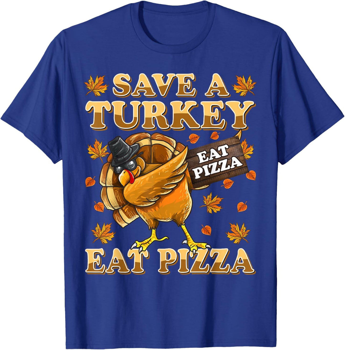 Save A Turkey Eat Pizza Shirt Thanksgiving Kids Adult Vegan T-Shirt - T-Shirt | Royal