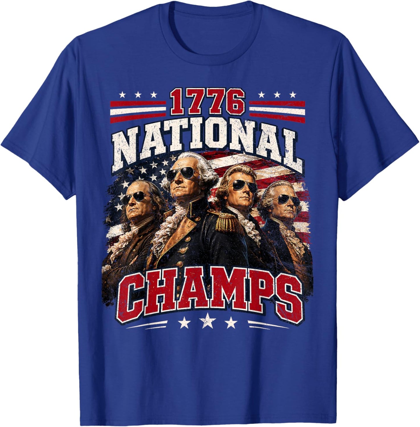 1776 National Champs Funny Patriotic America Founding Father T-Shirt - T-Shirt | Royal