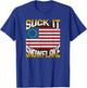 Anti Liberal 1776 Betsy Ross Flag Shirt Suck It Snowflake T-Shirt - T-Shirt | Royal