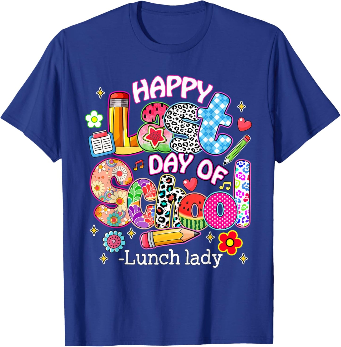 Happy Last Day of School Lunch Lady Colorful Design T-Shirt - T-Shirt | Royal