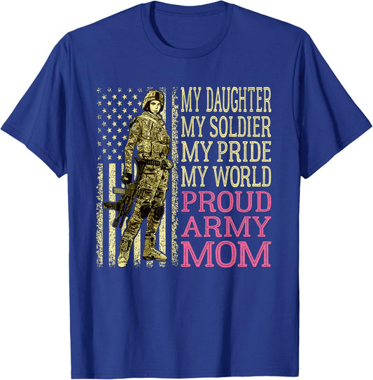 My Daughter My Soldier Hero Proud Army Mom Military Mother T-Shirt - T-Shirt | Royal