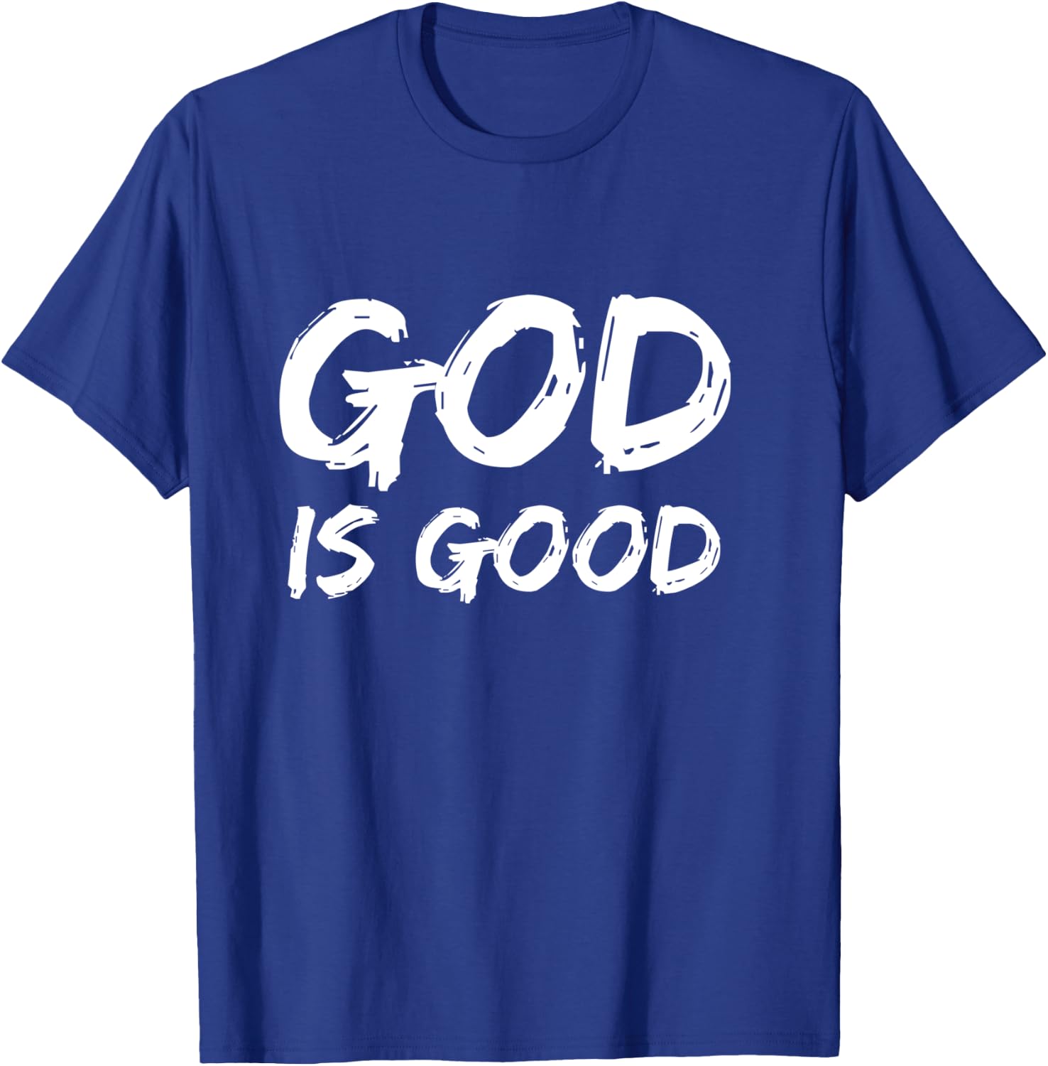Bold Christian Worship Quote Men's Church Saying God is Good T-Shirt - T-Shirt | Royal