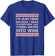 Funny Ugly Christian Christmas Meme - Turns Water into Wine T-Shirt - T-Shirt | Royal