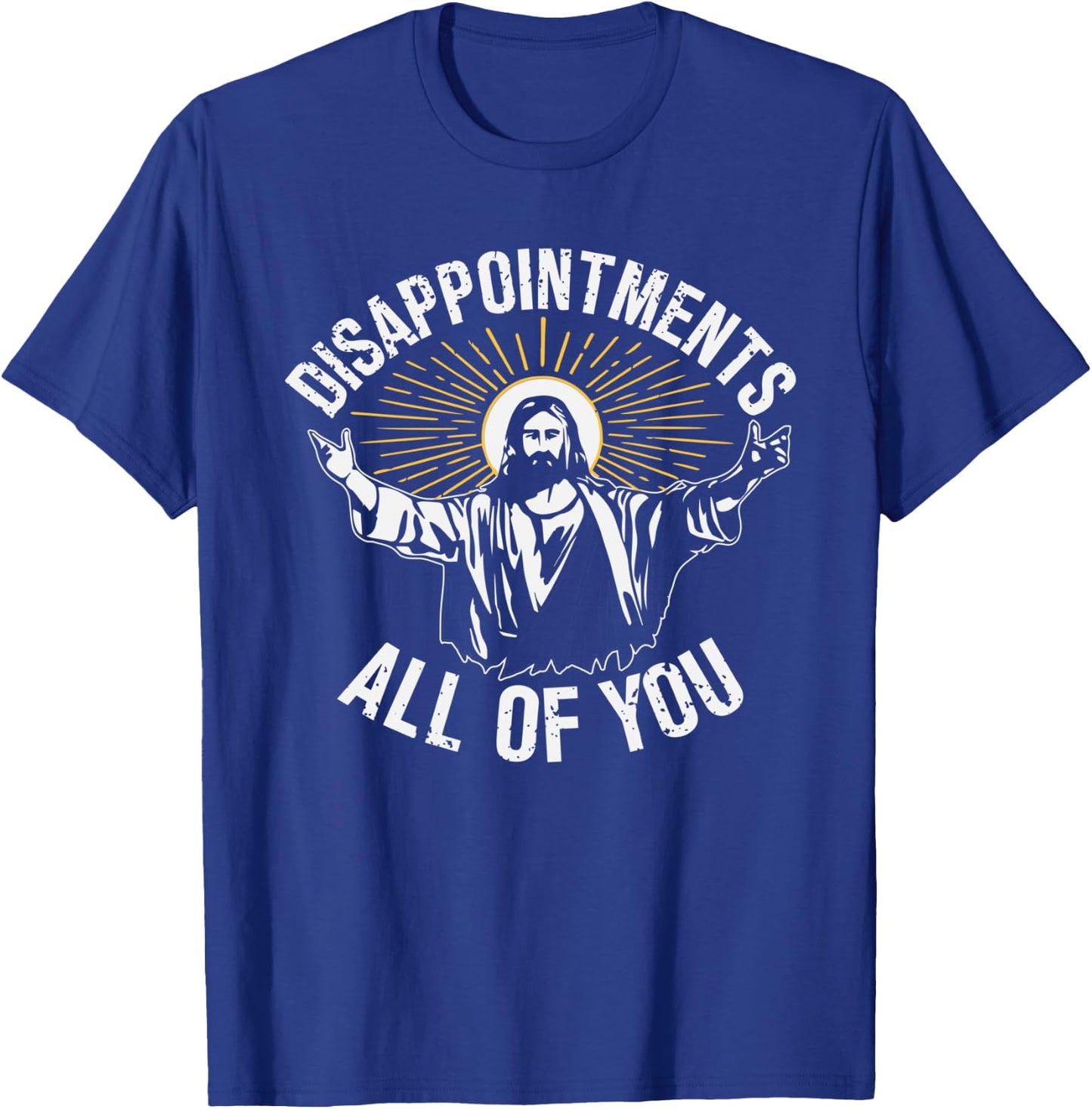 Disappointments Sarcastic All Of You Graphic Women T-Shirt - T-Shirt | Royal
