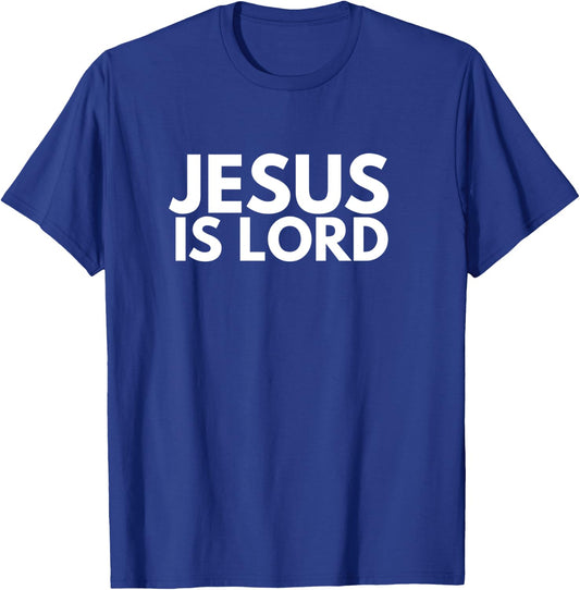Jesus is Lord Savior God Religion Prayer Faith men women T-Shirt - T-Shirt | Royal