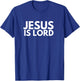 Jesus is Lord Savior God Religion Prayer Faith men women T-Shirt - T-Shirt | Royal