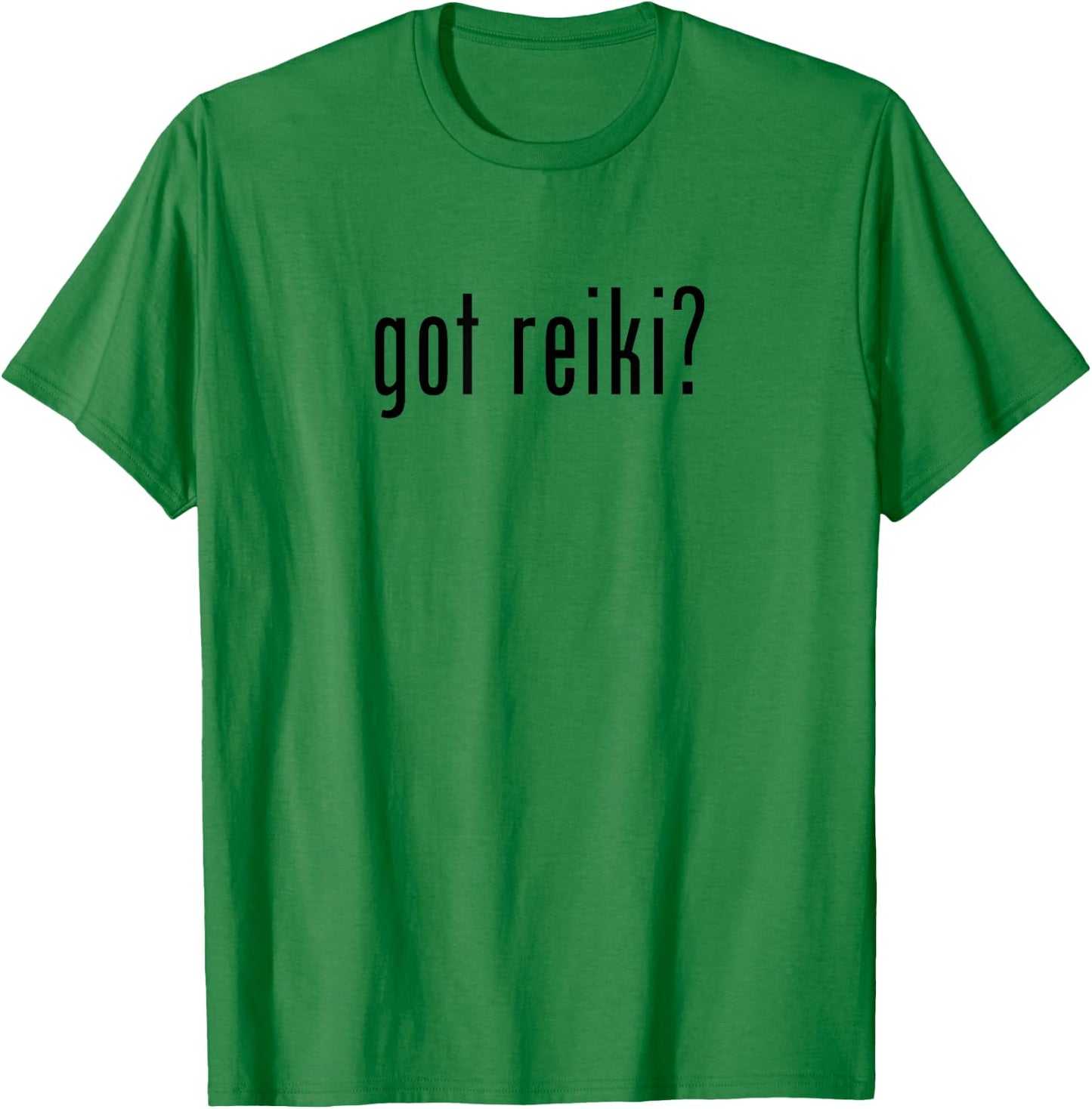 Reiki Master Humor - Got Reiki? T-Shirt - T-Shirt | Irish Green