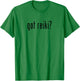 Reiki Master Humor - Got Reiki? T-Shirt - T-Shirt | Irish Green