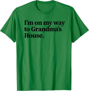 Funny Going to Grandma's House - Holiday Grandparents Gift T-Shirt - T-Shirt | Irish Green
